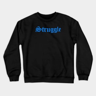 Struggle Blue Crewneck Sweatshirt